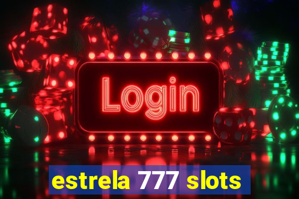estrela 777 slots